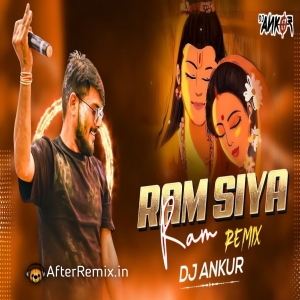 Ram Siya Ram - Mangal Bhavan Amangal Hari - Remix Dj Ankur