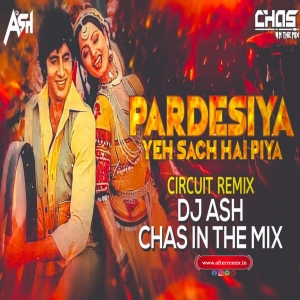 Pardesiya Yeh Sach Hai Piya (Circuit Mix) DJ Ash x Chas In The Mix _ Amitabh Bachchan, Rekha _ Lata _ AfterRemix