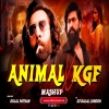 Animal Vs Kgf  Mega Mashup   DJ Dalal London  Bobby Deol x Yash X Ranbir Kapoor - AfterRemix