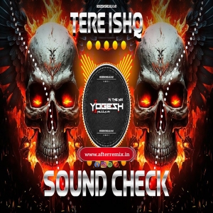 Tere Ishq Mein Naachenge (TABLA HIGH BASS Mix) YOGESH SHEJULKAR - AfterRemix