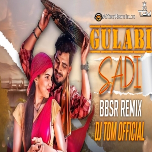 Gulabi Sadi ( BBSR Remix ) DJ TOM OFFICIAL _ 150 BPM Remix