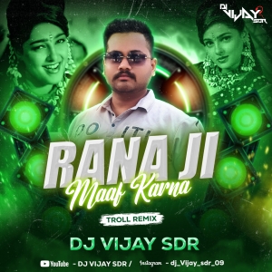 MUJHKO RANA JI X CHOTI MOTI BAAT - (TROLL MIX) - DJ VIJAY SDR