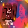 500 ME Viral REmiX - DJ AMAN ROCK