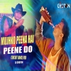 Mujhko Peena Hain (Circuit Mix) - DJ Choton