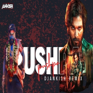 PUSHPA PUSHPA (Tech Exclusive Remix) - DJ Ankish __ Pushpa 2 The Rule