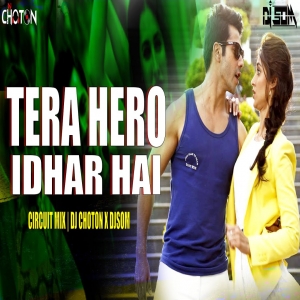 Palat - Tera Hero Idhar Hai (Circuit mix) Dj Choton X DJSom
