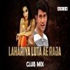 Lahariya Luta Ae Raja Remix _ Club Mix - Dj Adesh Bhagalpur