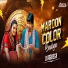 Maroon Colur Sadiya _ Remix _ Dj Aadesh Sitamarhi