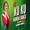 Ku Ku Murga Dance _ Edm Trance Mix _ Dj Mohit Jhansi