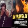 Satrangi Re (Soundcheck Remix) DJ Arbaaz x DJ Zuber