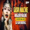 Gori Nache - 150 Nashik Baja Mix Dj Srh Bhopal