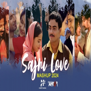 Sajni Love Mashup - 2024 _ Hiren Chawda & DJ Ankur