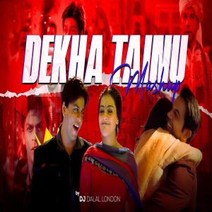 Dekha Tenu (Wedding Mashup) DJ Dalal London