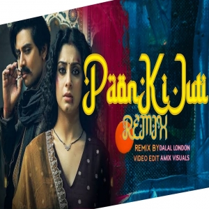 Paon Ki Jutti (Club Remix) DJ Dalal London